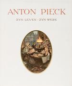 [Pieck, Anton Pieck – Zyn Leven, Zyn Werk.