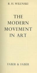 Wilenski - The Modern Movement in Art.