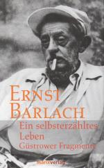 Barlach, Ein selbsterzähltes Leben. Güstrower Fragmente.