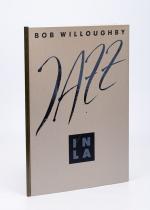 Bob Willoughby, Jazz in LA [Signed – Limited Edition of Jazz Photography on High