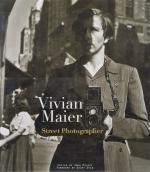 Vivian Maier, Vivian Maier – Street Photographer.